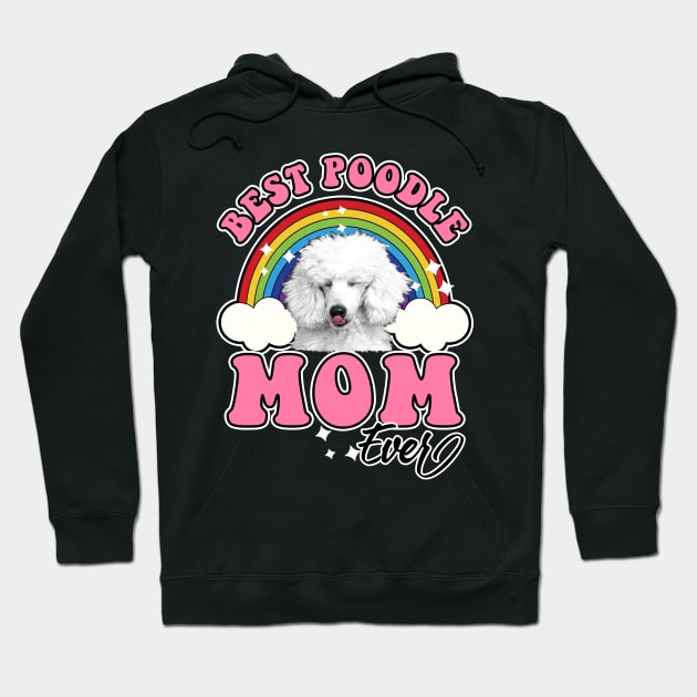 Best Poodle Mom Hoodie by SmithyJ88